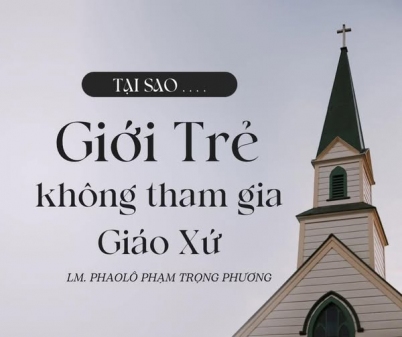 TẠI SAO GIỚI TRẺ KHÔNG THAM GIA GIÁO XỨ?
